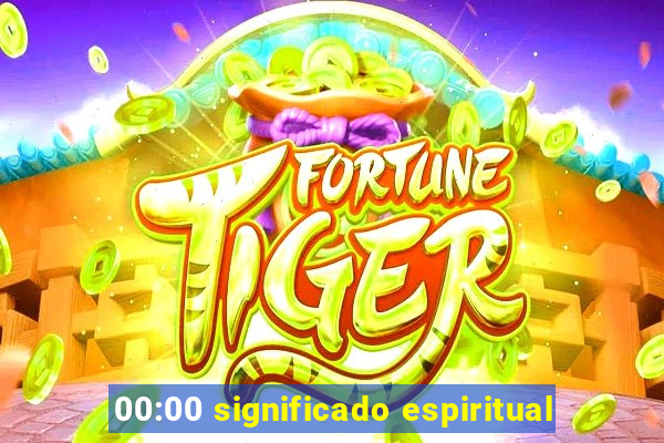 00:00 significado espiritual